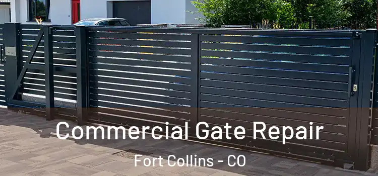 Commercial Gate Repair Fort Collins - CO