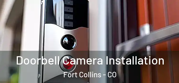  Doorbell Camera Installation Fort Collins - CO