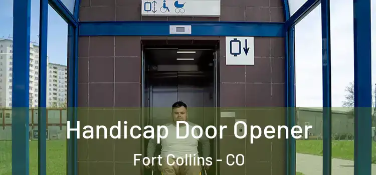 Handicap Door Opener Fort Collins - CO