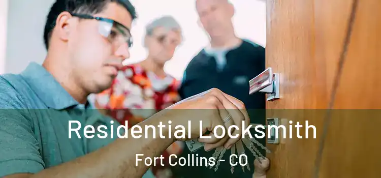 Residential Locksmith Fort Collins - CO