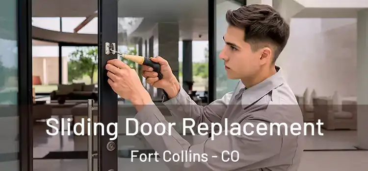  Sliding Door Replacement Fort Collins - CO
